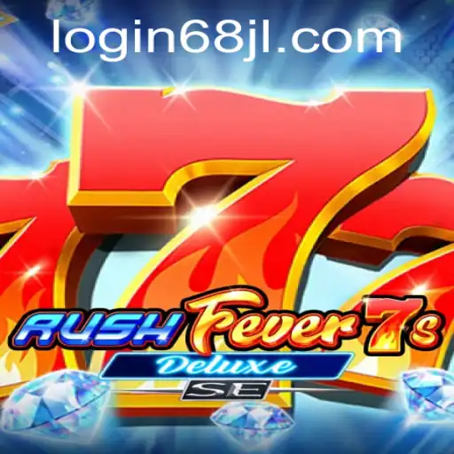 Explore the Exciting World of RushFever7sDeluxeSE