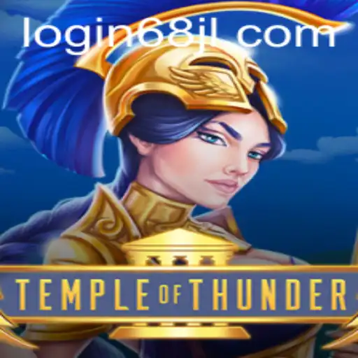 TempleofThunder: Unveiling the Stormy Adventure of 68jl